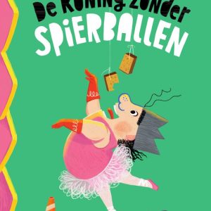 De koning zonder spierballen