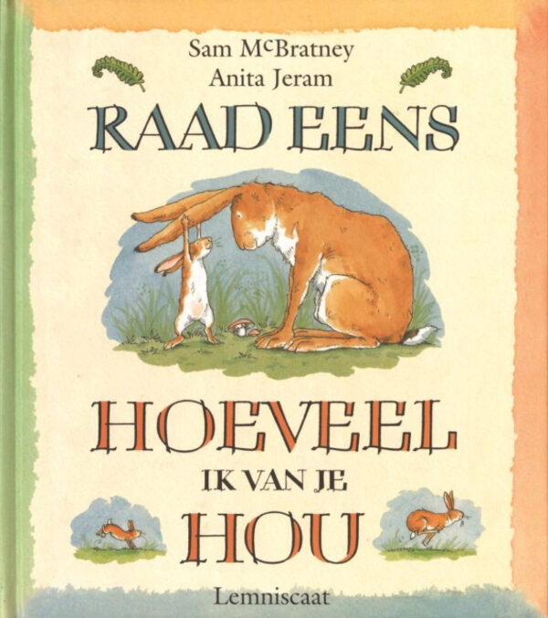 Raad-eens-hoeveel-ik-van-je-hou