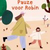 Pauze voor Robin